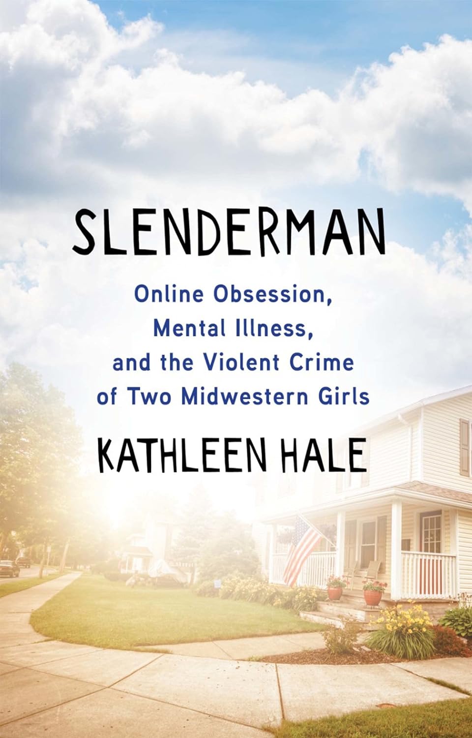 Kathleen Hale: Slenderman (2022, Grove/Atlantic, Incorporated)